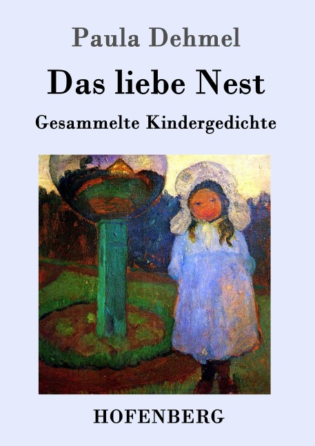 Das liebe Nest - Paula Dehmel