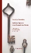 Cover-Bild zum Titel 'Auf den Spuren vom Damals im Heute' von 'Patricia Paweletz'