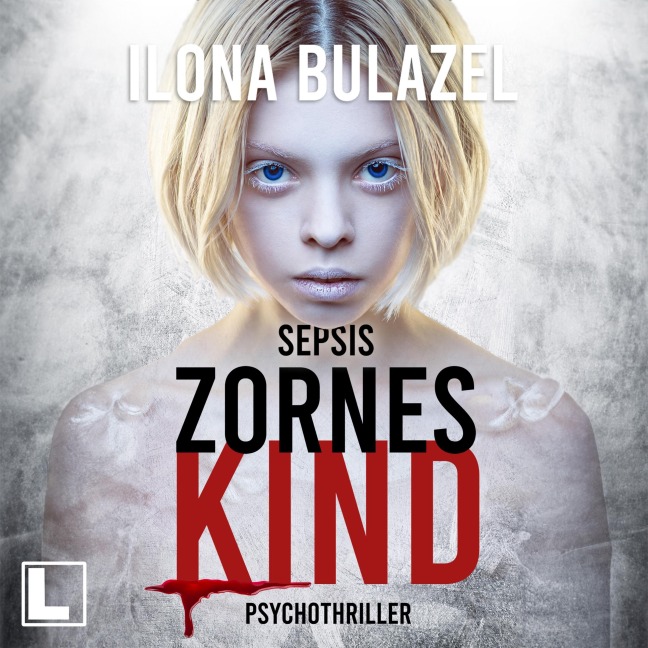 Sepsis - Zorneskind - Ilona Bulazel