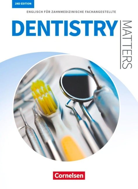 Dentistry Matters A2/B1. Schülerbuch - Manfred Thönicke, Ian Wood