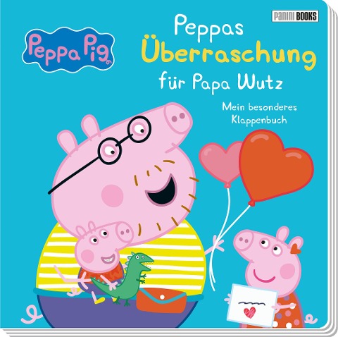 Peppa Pig: Peppas Überraschung für Papa Wutz - Mein besonderes Klappenbuch - Panini