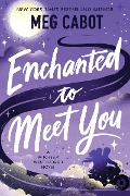 Cover-Bild zum Titel 'Enchanted to Meet You' von 'Meg Cabot'