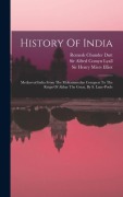 Cover-Bild zum Titel 'History Of India: Mediaeval India From The Mohammedan Conquest To The Reign Of Akbar The Great, By S. Lane-poole' von 'Romesh Chunder Dutt, Stanley Lane-Poole'