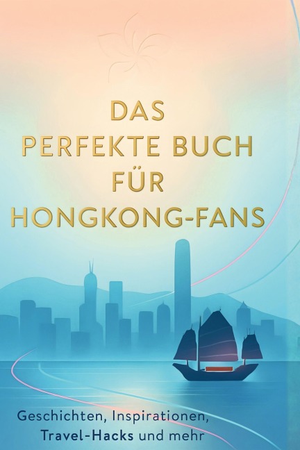 Das perfekte Buch für Hongkong-Fans - Ella Klein
