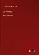 Cover-Bild zum Titel 'Le Commedie' von 'Giambattista Della Porta'