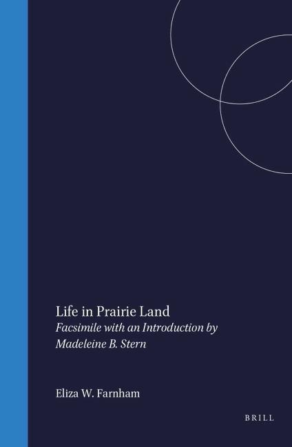 Life in Prairie Land - Eliza W Farnham