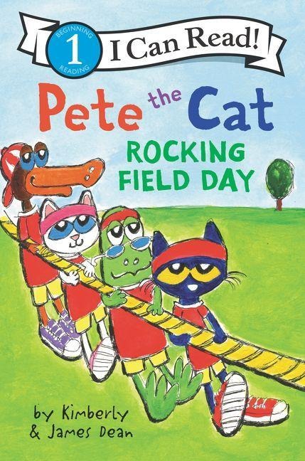 Pete the Cat: Rocking Field Day - James Dean, Kimberly Dean