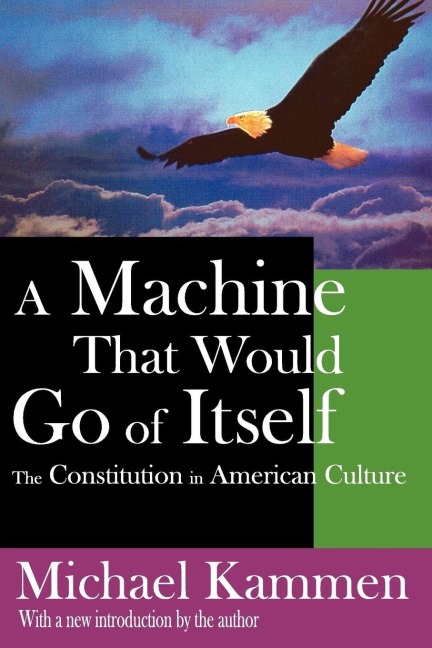 A Machine That Would Go of Itself - Russell Fraser, Michael Kammen