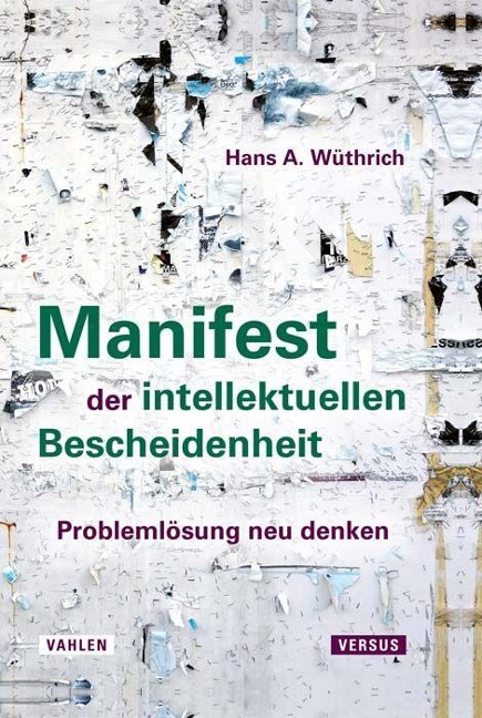 Manifest der intellektuellen Bescheidenheit - Hans A. Wüthrich