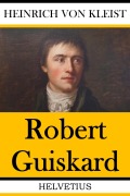 Cover-Bild zum Titel 'Robert Guiskard' von 'Heinrich von Kleist'