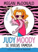 Cover-Bild zum Titel 'Judy Moody Se Vuelve Famosa / Judy Moody Gets Famous!' von 'Megan McDonald'