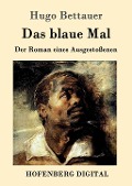 Cover-Bild zum Titel 'Das blaue Mal' von 'Hugo Bettauer'