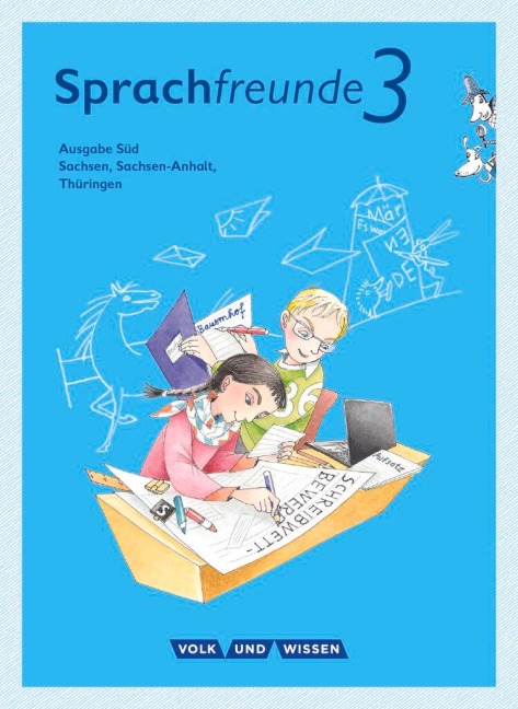 Sprachfreunde 3. Schuljahr. Sprachbuch mit Grammatiktafel und Lernentwicklungsheft. Ausgabe Süd - Katharina Förster, Solveig Haugwitz, Kathrin Knutas, Karin Kühne, Peter Sonnenburg