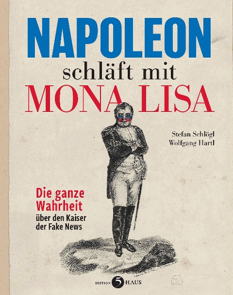 Napoleon schläft mit Mona Lisa - Stefan Schlögl, Wolfgang Hartl