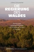 Cover-Bild zum Titel 'Die Regierung des Waldes' von 'Juliane Schumacher'