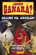 Cover-Bild zum Titel '¿Quién Ganará? Halcón vs. Gavilán (Who Will Win? Falcon vs. Hawk)' von 'Jerry Pallotta'