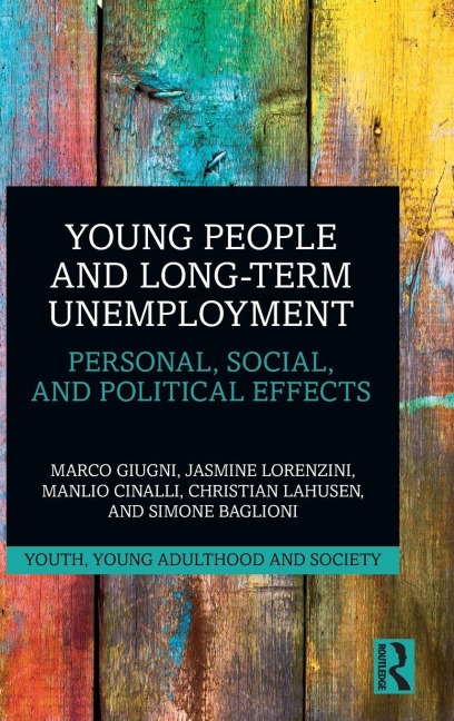 Young People and Long-Term Unemployment - Marco Giugni, Manlio Cinalli, Jasmine Lorenzini