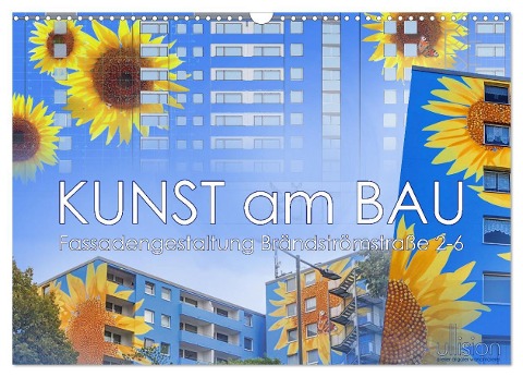 Kunst am Bau ¿ Fassadengestaltung Brändströmstraße 2-6 (Wandkalender 2025 DIN A3 quer), CALVENDO Monatskalender - Ulrich Allgaier (Ullision)