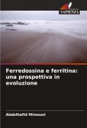Cover-Bild zum Titel 'Ferredossina e ferritina: una prospettiva in evoluzione' von 'Abdelhafid Mimouni'
