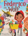 Federico and the Wolf - Rebecca J Gomez