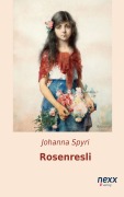 Cover-Bild zum Titel 'Rosenresli und andere Geschichten' von 'Johanna Spyri'