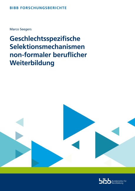 Geschlechtsspezifische Selektionsmechanismen non-formaler beruflicher Weiterbildung - 