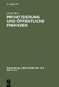 Privatisierung und öffentliche Finanzen - Dirck Süss