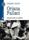 Cover-Bild zum Titel 'Oriana Fallaci. Cercami dov'è il dolore' von 'Umberto Cecchi'