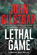 Cover-Bild zum Titel 'Lethal Game' von 'John Gilstrap'
