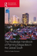 Cover-Bild zum Titel 'The Routledge Handbook of Planning Megacities in the Global South' von ''
