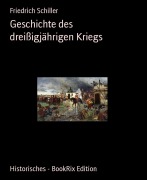 Cover-Bild zum Titel 'Geschichte des dreißigjährigen Kriegs' von 'Friedrich Schiller'