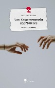 Von Kaisersemmeln und Tattoos. Life is a Story - story.one - Alexa Sarantoulidis