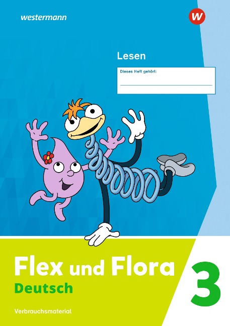 Flex und Flora. Heft Lesen 3: Verbrauchsmaterial - 