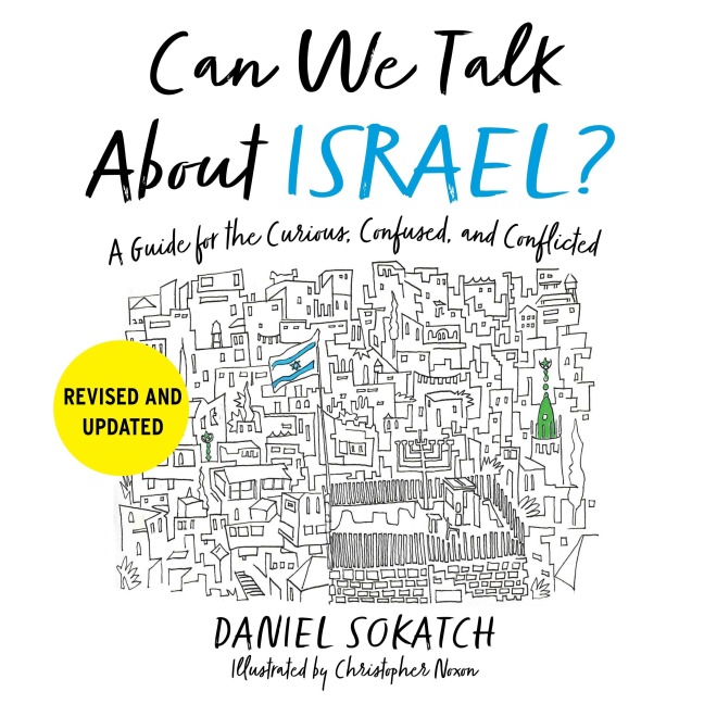 Can We Talk About Israel? (Revised and Updated) - Daniel Sokatch