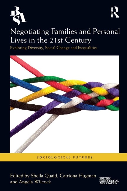 Negotiating Families and Personal Lives in the 21st Century - 