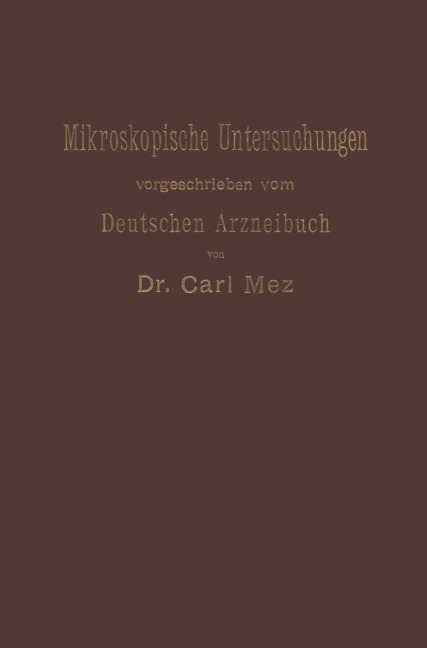 Mikroskopische Untersuchungen - Carl Mez