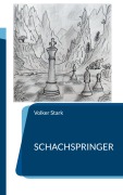 Cover-Bild zum Titel 'Schachspringer' von 'Volker Stark'