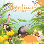 Cover-Bild zum Titel 'Abentüür uf de Wiese 2' von 'Angelina Kreyenbühl, Céline Landolt, Paul Keane'