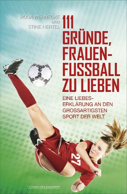 111 Gründe, Frauenfußball zu lieben - Rosa Wernecke, Stine Hertel