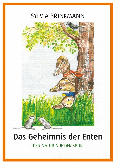 Das Geheimnis der Enten - Sylvia Brinkmann