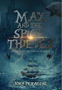 Cover-Bild zum Titel 'Max and the Spice Thieves' von 'John Peragine'