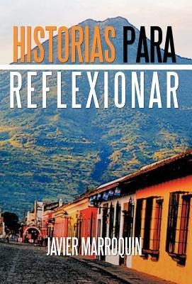 Historias Para Reflexionar - Javier Marroqu N