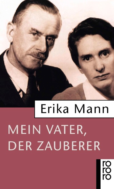 Mein Vater, der Zauberer - Erika Mann