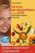 Ich esse, um abzunehmen nach dem GLYX - Michel Montignac