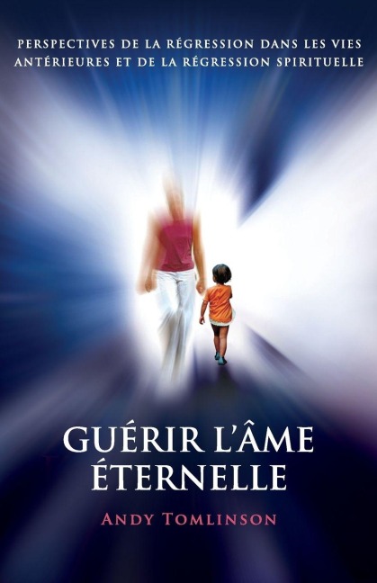 Guérir l'âme éternelle - Andy Tomlinson