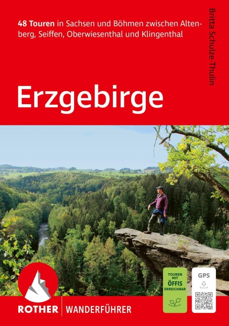 ROTHER Wanderführer Erzgebirge. 48 Touren in Sachsen und Böhmen zwischen Altenberg, Seiffen, Oberwiesenthal und Klingenthal - Britta Schulze-Thulin
