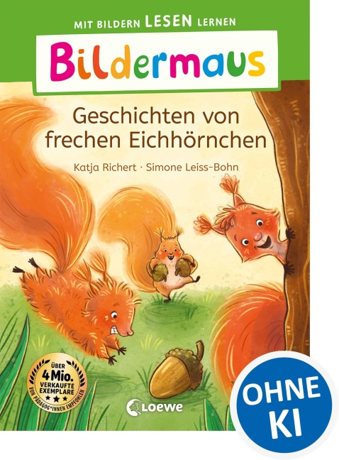 Bildermaus - Geschichten von frechen Eichhörnchen - Katja Richert