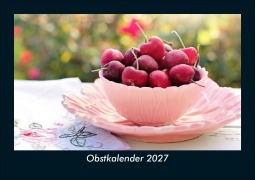 Cover-Bild zum Titel 'Obstkalender 2027 Fotokalender DIN A5' von 'Tobias Schmitt, Kevin Heber'