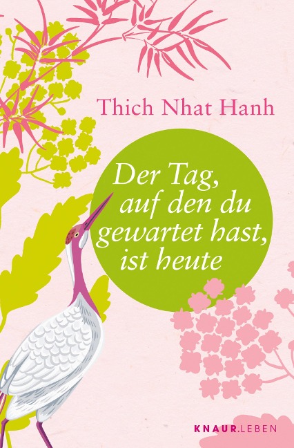 Der Tag, auf den du gewartet hast, ist heute - Nhat Thich