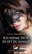 Cover-Bild zum Titel 'Ich nehme Dich, so oft du kannst | Erotische Geschichte' von 'Jacky Ackerman'